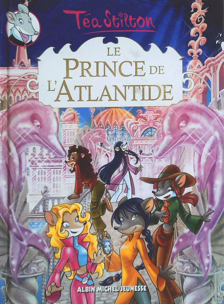 Livre Le prince de l'Atlantide - Téa Stilton (Livre d'occasion) - ISBN 2226242406