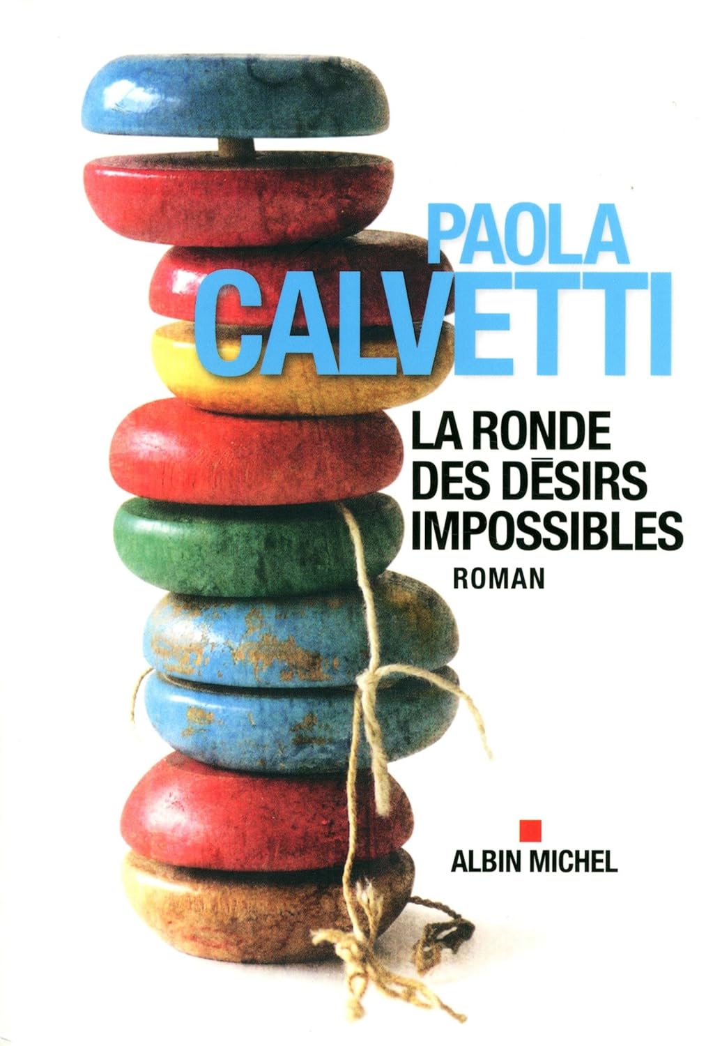 Livre La ronde des désirs impossibles - Paola Calvetti (Livre d'occasion) - ISBN 2226258108