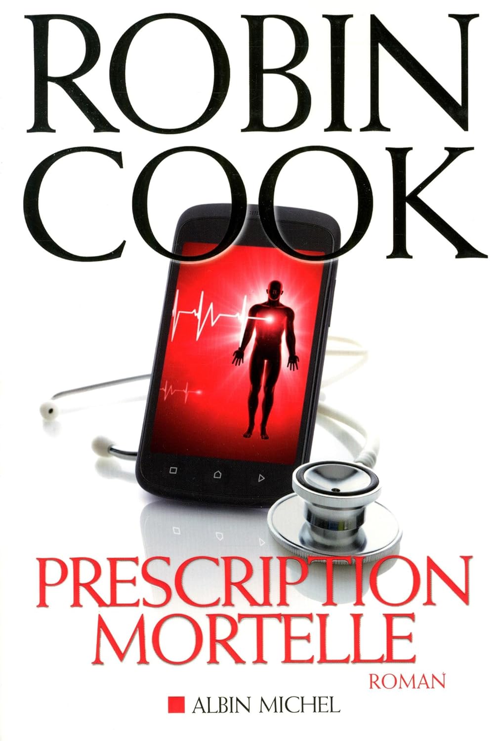 Livre ISBN 2226258132 Prescription mortelle (Robin Cook)