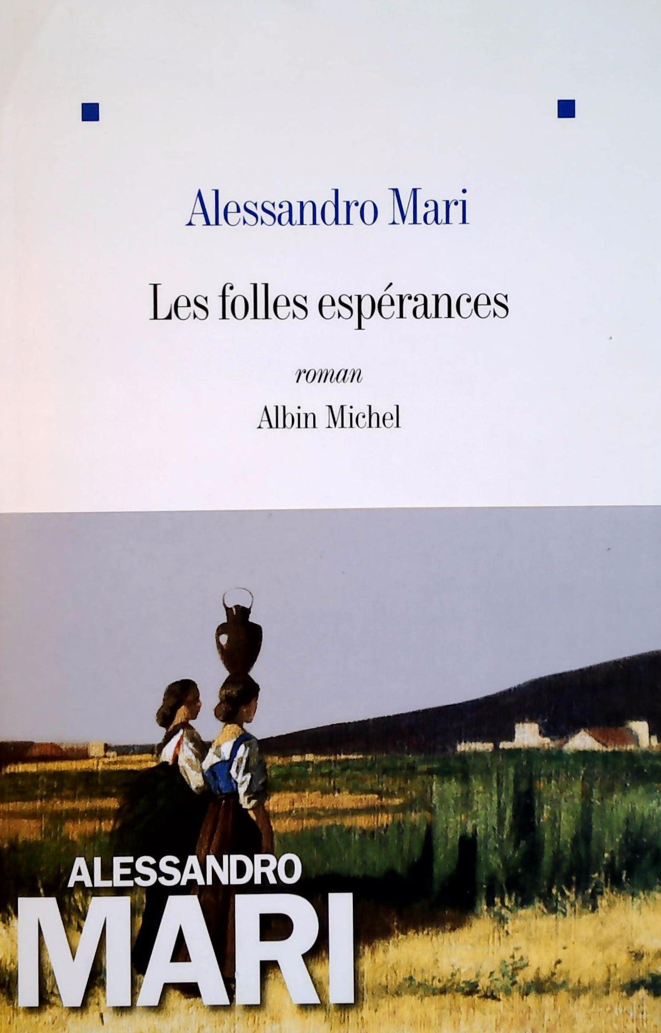 Livre Les folles espérances - Alessandro Mari (Livre d'occasion) - ISBN 2226259759