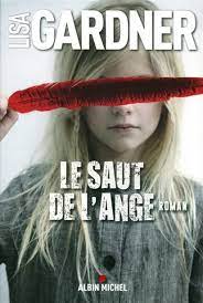 Livre Le saut de l'ange - Lisa Gardner (Livre d'occasion) - ISBN 2226319271