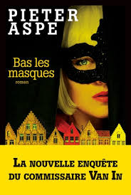 Bas les masques - Pieter Aspe