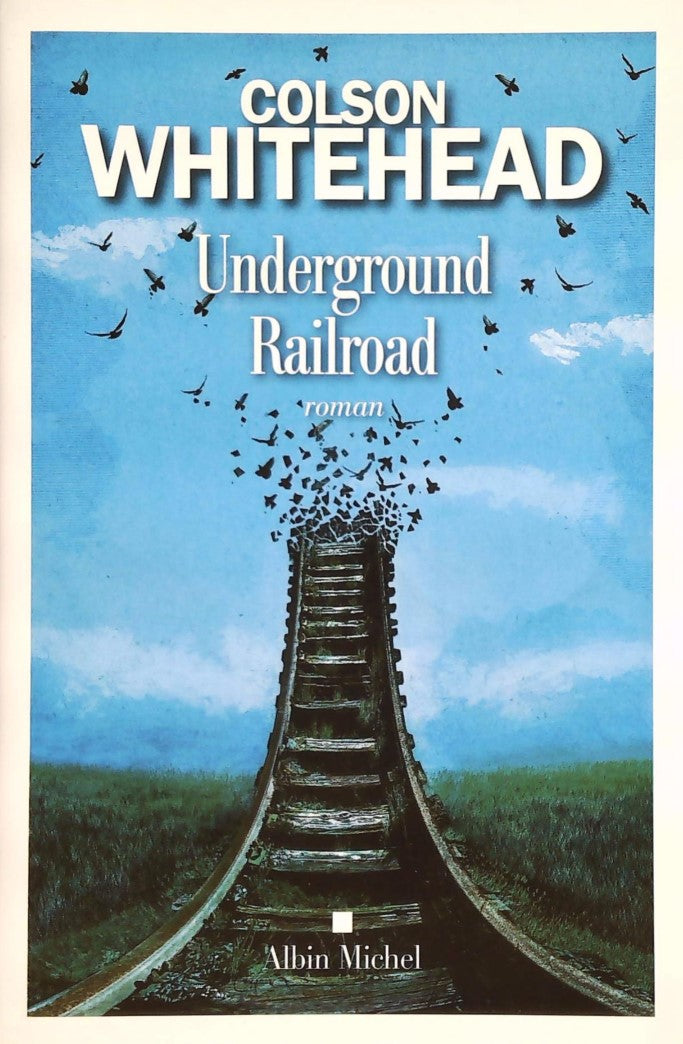 Livre Underground Railroad - Colson Whitehead (Livre neuf)