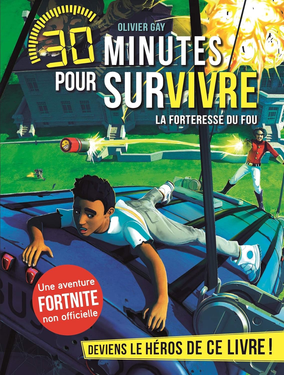 Livre ISBN 2226442200 30 Minutes pour survivre : La forteresse du fou (Olivier Gay)