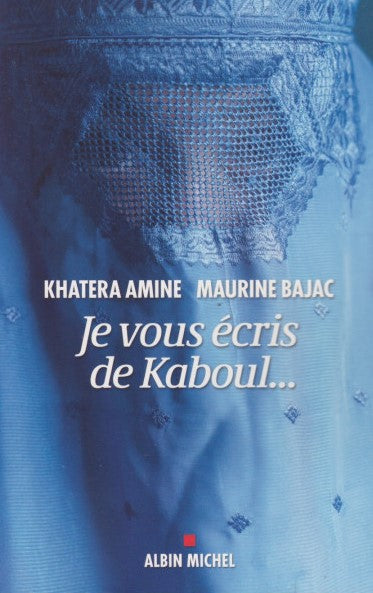 Livre Je vous écris de Kaboul... - Khatera Amine (Livre d'occasion) - ISBN 2226478817