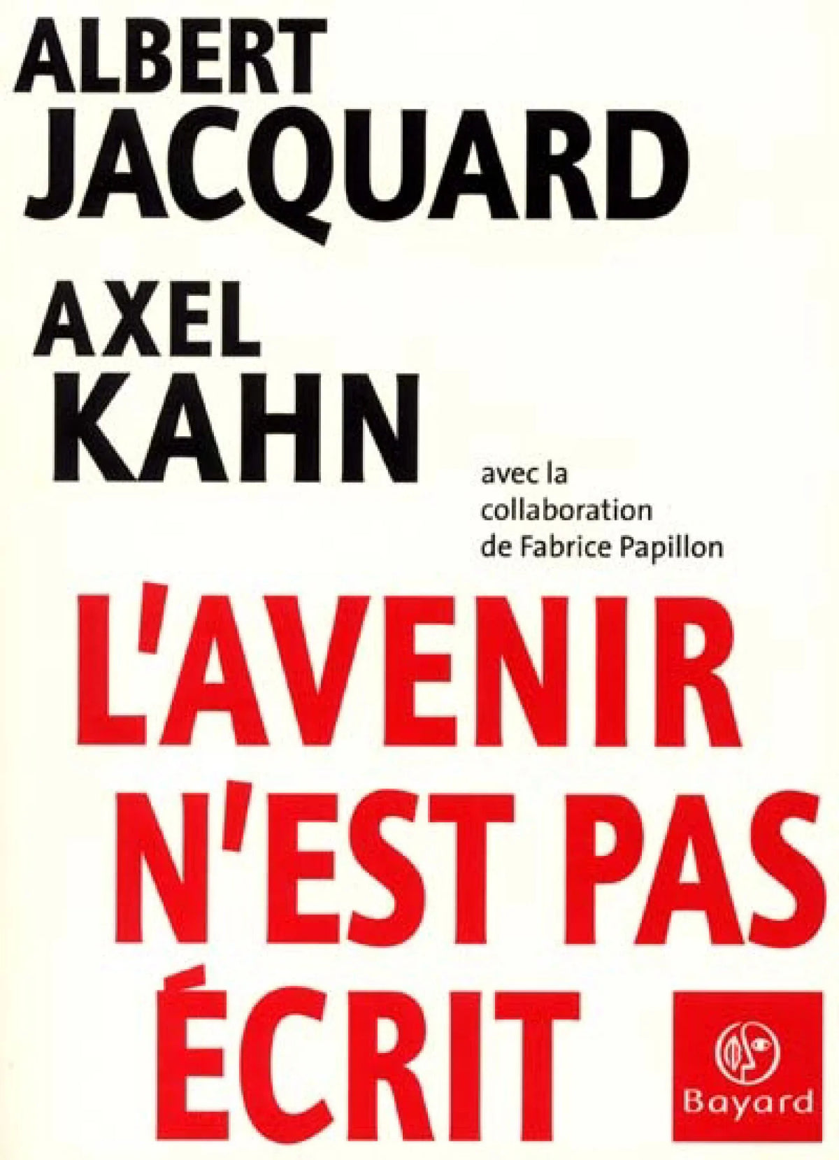Livre Avenir n'est pas écrit (Axel Kahn / Albert Jacquard) (Livre d'occasion) - ISBN 2227139412