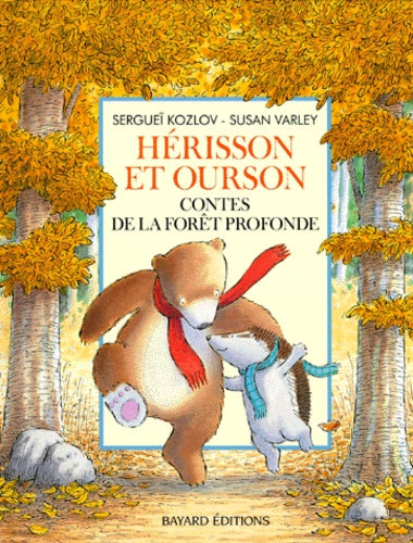 Hérisson et Ourson : contes de la forêt profonde - Sergueï Kozlov