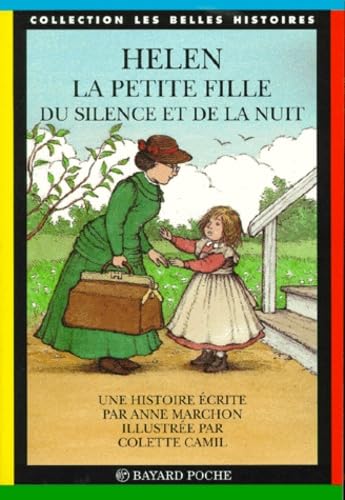 Les Belles Histoires # 6 : Helen, la petite fille du silence et de la nuit - Anne Marchon