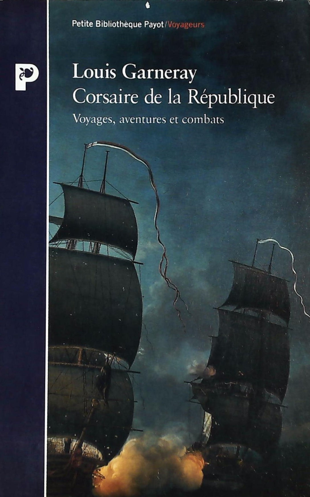 Livre Corsaire de la République : Voyages, aventures et combats - Louis Garneray (Livre d'occasio...