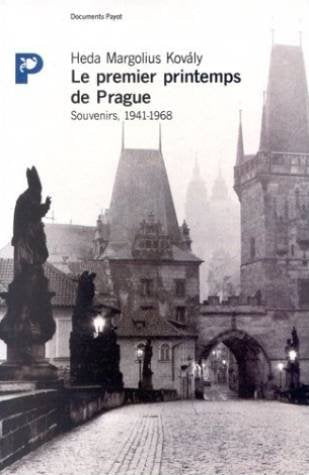 Livre Le premier printemps de Prague : Souvenirs, 1941-1968 - Heda Margolius Kovaly (Livre d'occa...