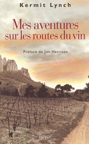 Livre Mes aventures sur les routes du vin - Ketmit Lynch (Livre d'occasion) - ISBN 2228898406