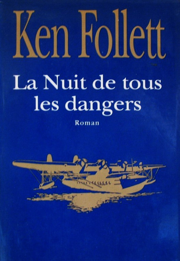 Livre La nuit de tous les dangers - Ken Follett (Livre d'occasion) - ISBN 2234024714