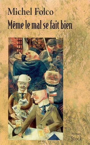 Livre Même le mal se fait bien - Michel Folco (Livre d'occasion) - ISBN 2234060966