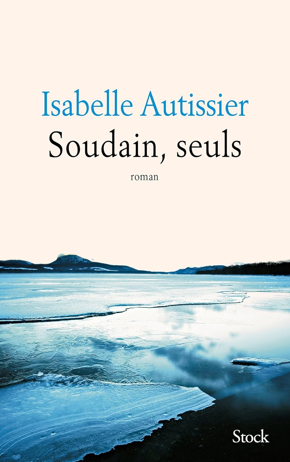 Livre Soudain, seuls - Isabelle Autissier (Livre d'occasion) - ISBN 2234077435