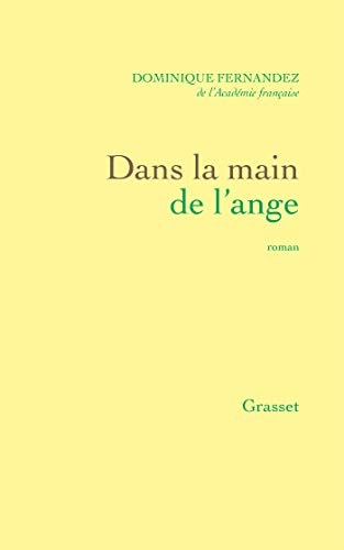 Livre Dans la main de l'ange roman - Dominique Fernandez (Livre d'occasion) - ISBN 2246282012