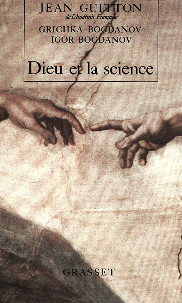 Dieu et la Science - Jean Guitton