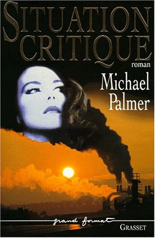 Situation critique - Michael Palmer
