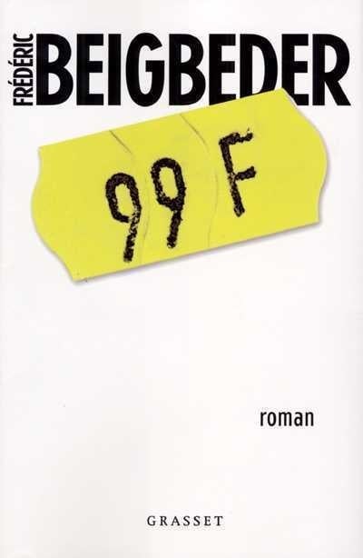 Livre 99 Francs - Frédéric Beigbeder (Livre d'occasion) - ISBN 2246567610