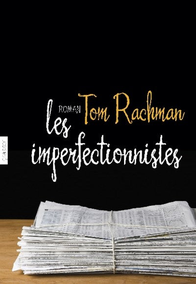 Livre Les imperfectionnistes - Tom Rachman (Livre d'occasion) - ISBN 2246756413