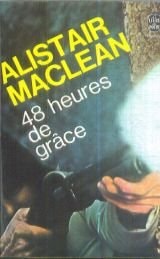 Livre 48 heures de grâce (Alistair Maclean) (Livre d'occasion) - ISBN 2253001104