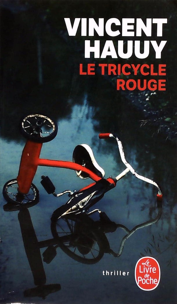 Livre Le tricycle rouge - Vincent Hauuy (Livre d'occasion) - ISBN 2253014451
