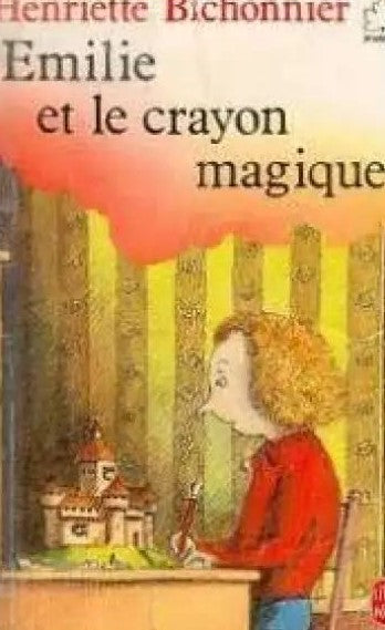 Émilie et le crayon magique - Henriette Bichonnier