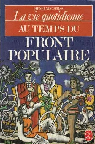 Livre La vie quotidienne au temps du front populaire (1935-1938) - Henri Noguères (Livre d'occasi...