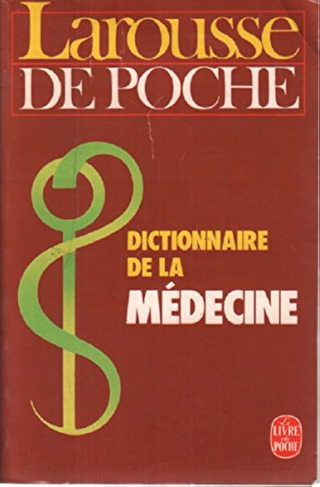 Dictionnaire de la médecine Larousse de Poche