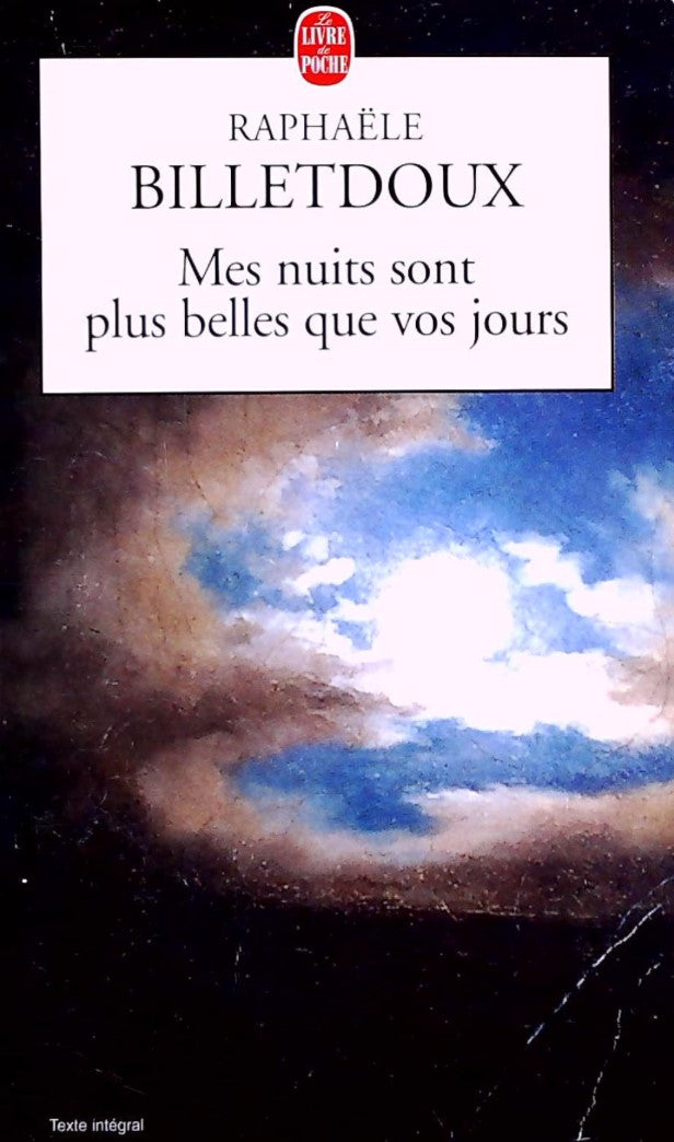 Livre Mes nuits sont belles que vos jours - Raphaële Billetdoux (Livre d'occasion) - ISBN 2253041327
