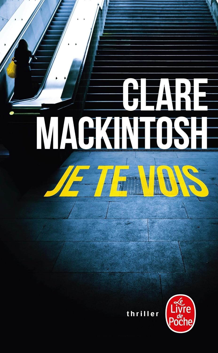Livre Je te vois - Clare Mackintosh (Livre d'occasion) - ISBN 2253044776