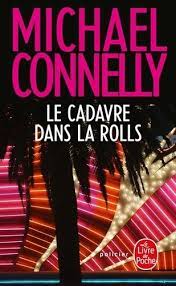 Livre Le cadavre dans la rolls - Michael Connelly (Livre d'occasion) - ISBN 2253044784