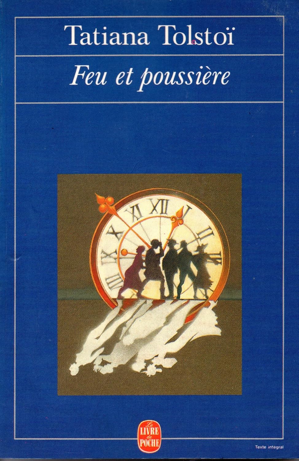 Feu et poussière - Tatiana Tolstoï