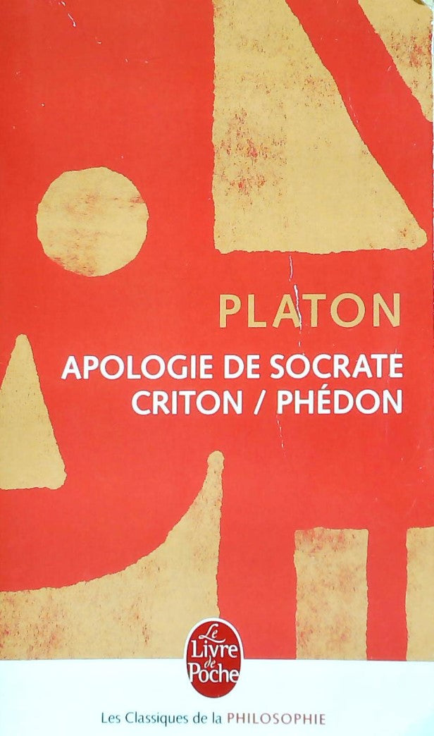 Livre ISBN 2253061344 Apologie de Socrate -suivi de- Criton-Phédon (Platon)