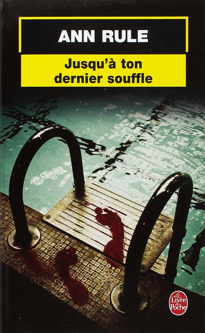 Livre Jusqu'à ton dernier souffle - Ann Rule (Livre d'occasion) - ISBN 2253111058