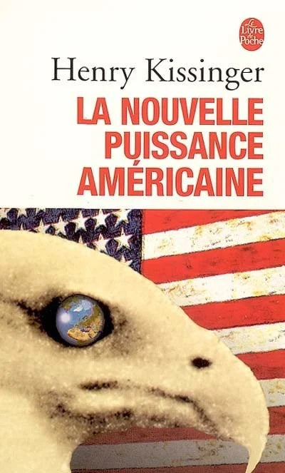 La nouvelle puissance Américaine - Henry Kissinger