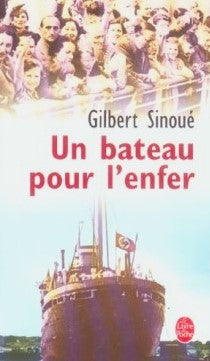 Un bateau pour l'enfer - Gilbert Sinoué