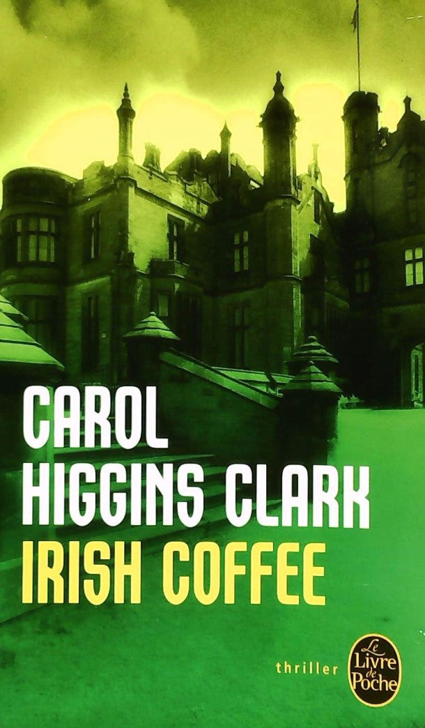 Livre Irish Coffee (Mary Higgins Clark, Carol Higgins Clark) (Livre d'occasion) - ISBN 2253127051