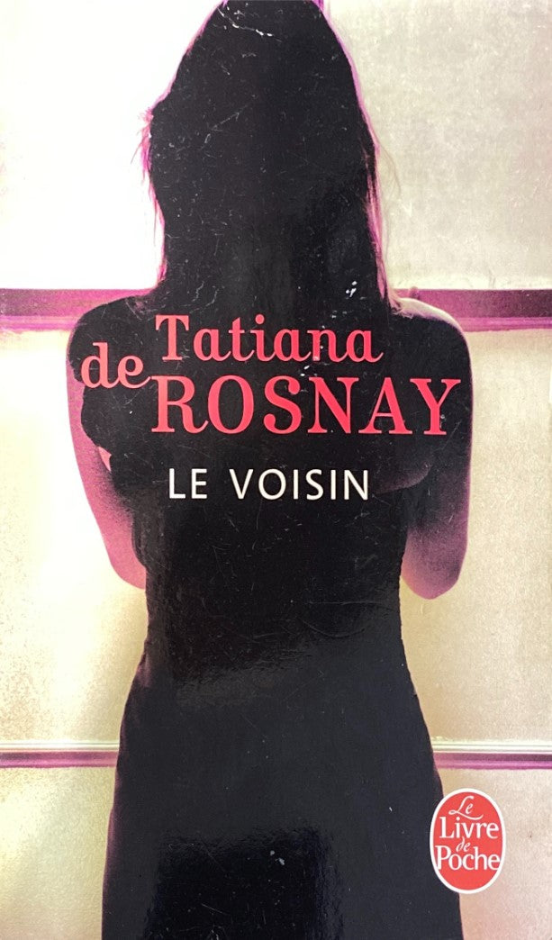 Livre Le voisin - Tatiana de Rosnay (Livre d'occasion)