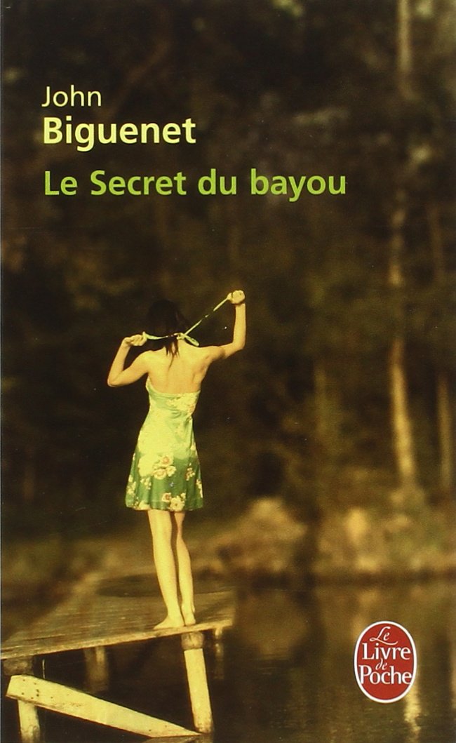 Livre Le secret du bayou - John Biguenet (Livre d'occasion) - ISBN 2253128147