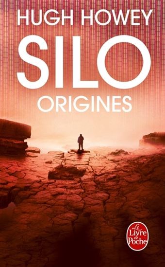 Silo # 2 : Origines - Hugh Howey