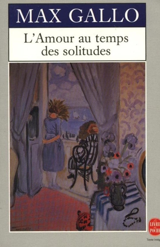 Livre L'amour au temps des solitudes - Max Gallo (Livre d'occasion) - ISBN 2253135232