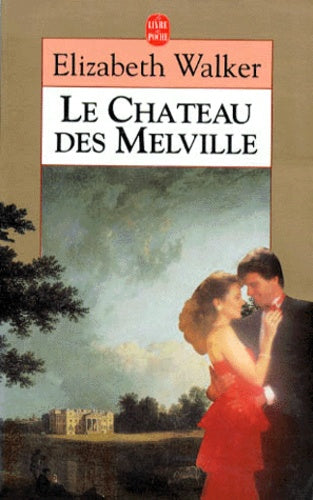 Livre Le château des Melville - Elizabeth Walker (Livre d'occasion) - ISBN 2253136697