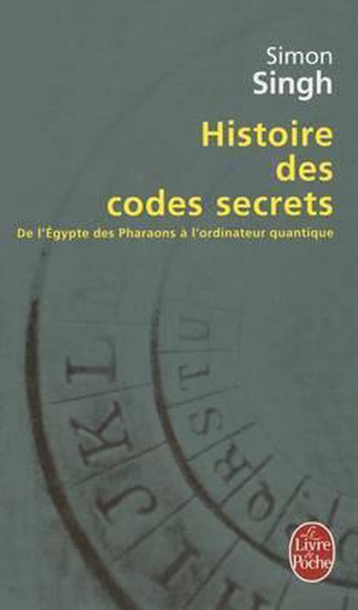 Livre Histoire des codes secrets : De l'Égypte des pharaons à l'ordinateur quantique - Simon Sing...