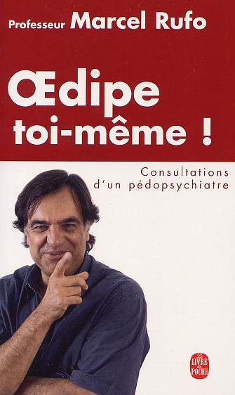 Livre Oedipe toi-même : Consultations d'un pédopsychiatre - Marcel Rufo (Livre d'occasion) - ISBN...