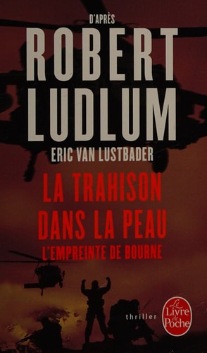 Livre La trahison dans la peau- L'empreinte de Bourne (Robert Ludlum) (Livre d'occasion) - ISBN...