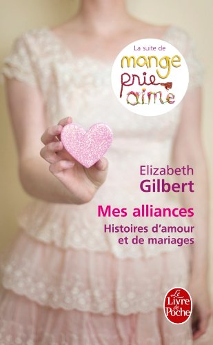 Livre Mes Alliances : Histoires d'amour et de mariages - Gilbert Elizabeth (Livre d'occasion) - I...