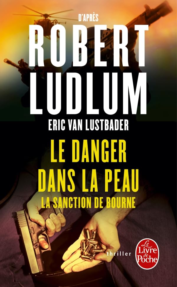 Livre Le danger dans la peau : La sanction de Bourne - Robert Ludlum (Livre d'occasion)