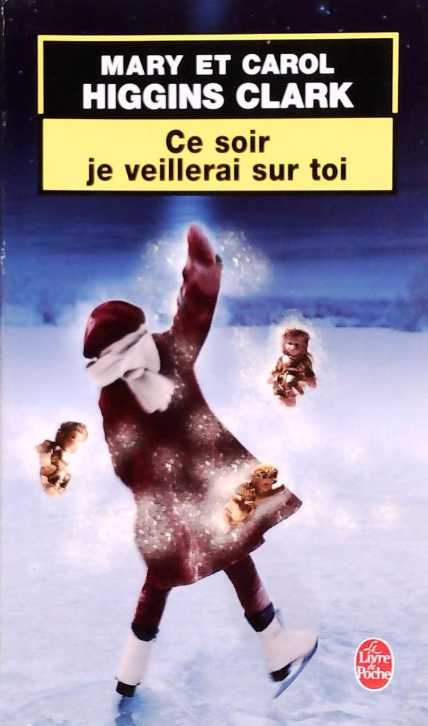 Livre Ce soir je veillerai sur toi - Mary Higgins Clark (Livre d'occasion) - ISBN 2253173029
