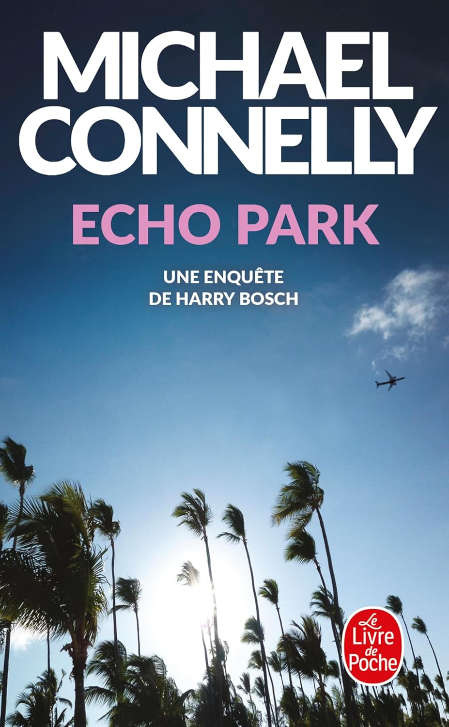 Livre ISBN 2253181250 Echo Park : Une enquête de Harry Bosch (Michael Connelly)