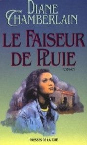 Livre Le faiseur de pluie - Diane Chamberlain (Livre d'occasion)